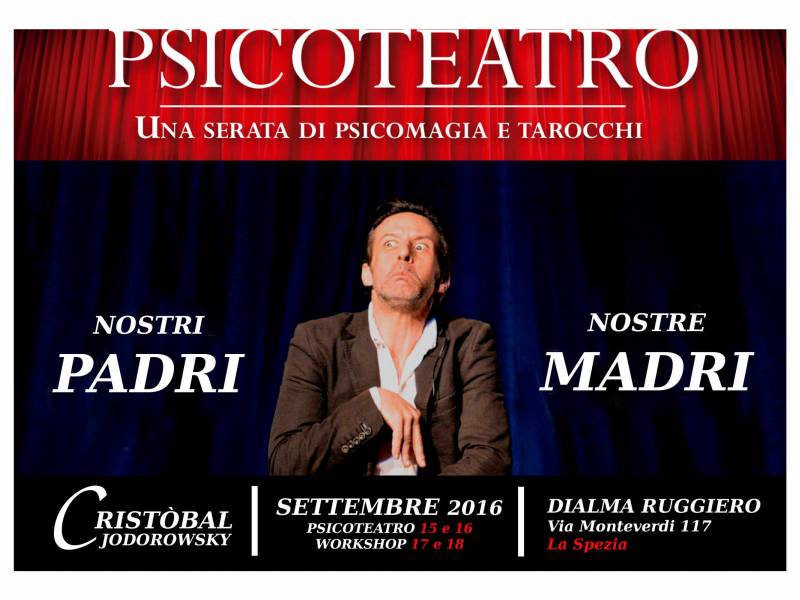 Parco: DAL 15 AL 18 SETTEMBRE 2016  PSICOTEATRO E WORKSHOP CON CRISTOBAL JODOROWSKY 